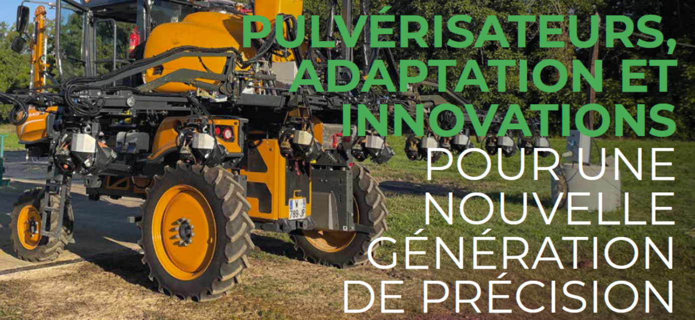 Pulvérisateurs, adaptation et innovations pour une nouvelle génération de précision