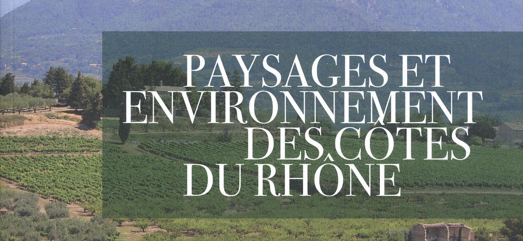 Consultez l'ouvrage Paysages et Environnement des Côtes du Rhône